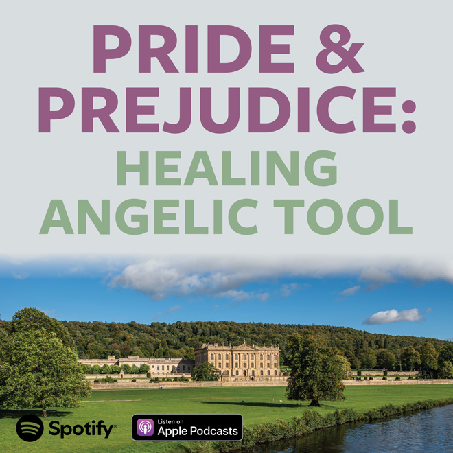 Pride And Prejudice: Healing Angelic Tool